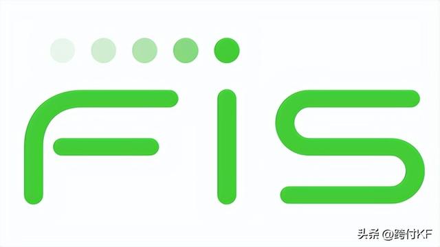 数千人从金融科技巨头FIS的业务中“消失”（fis）